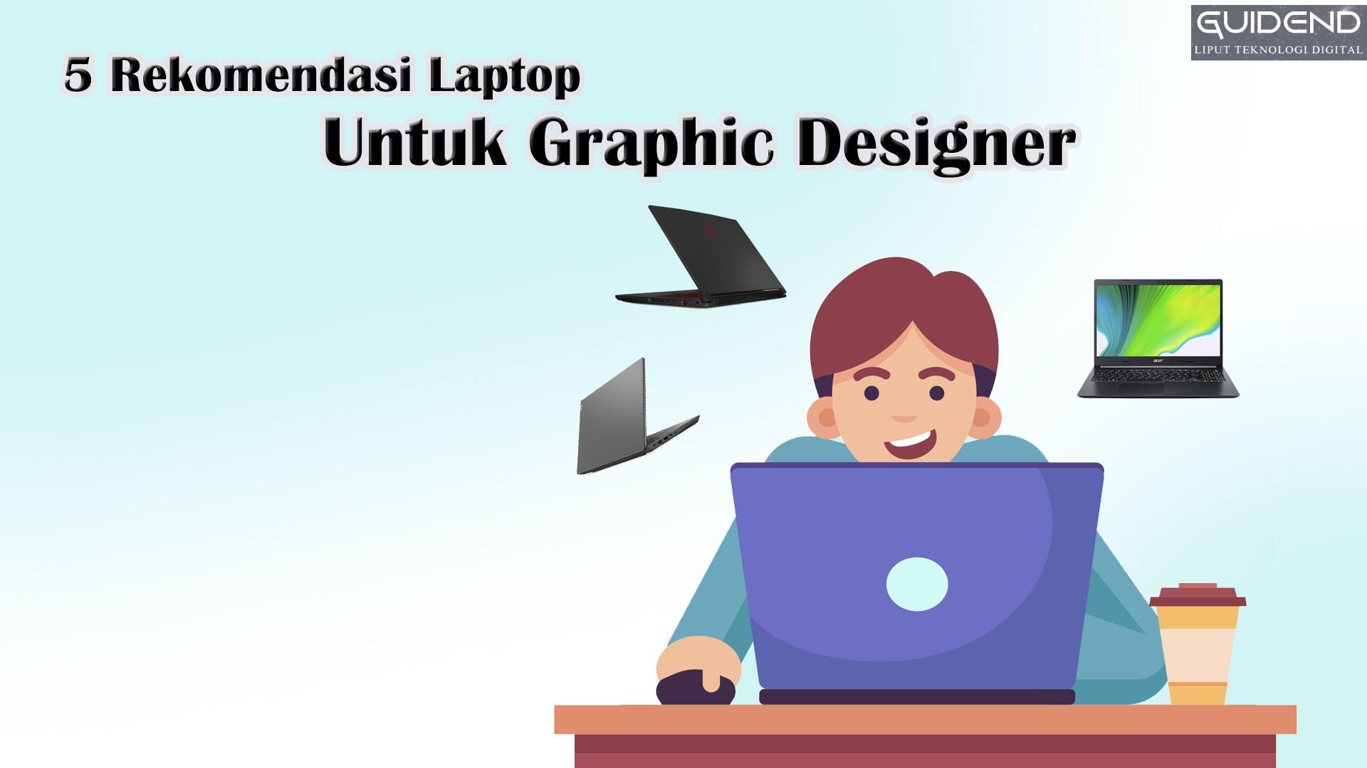 5 Rekomendasi Laptop Murah Untuk Graphic Designer
