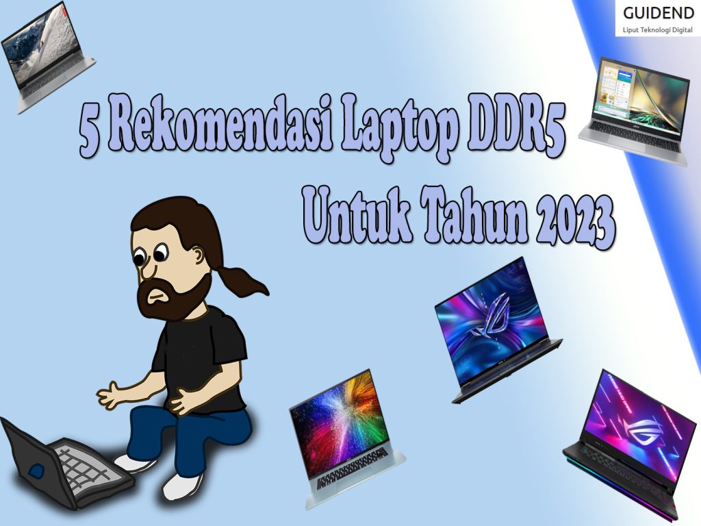 5 Rekomendasi Laptop DDR5 Untuk Tahun 2023