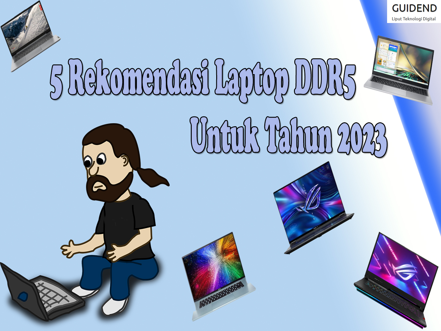 5 Rekomendasi Laptop DDR5 Untuk Tahun 2023