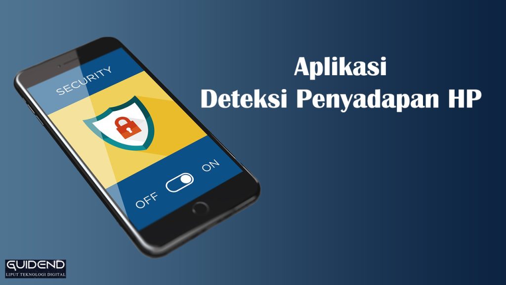 Guidend.com - Aplikasi Deteksi Penyadapan HP