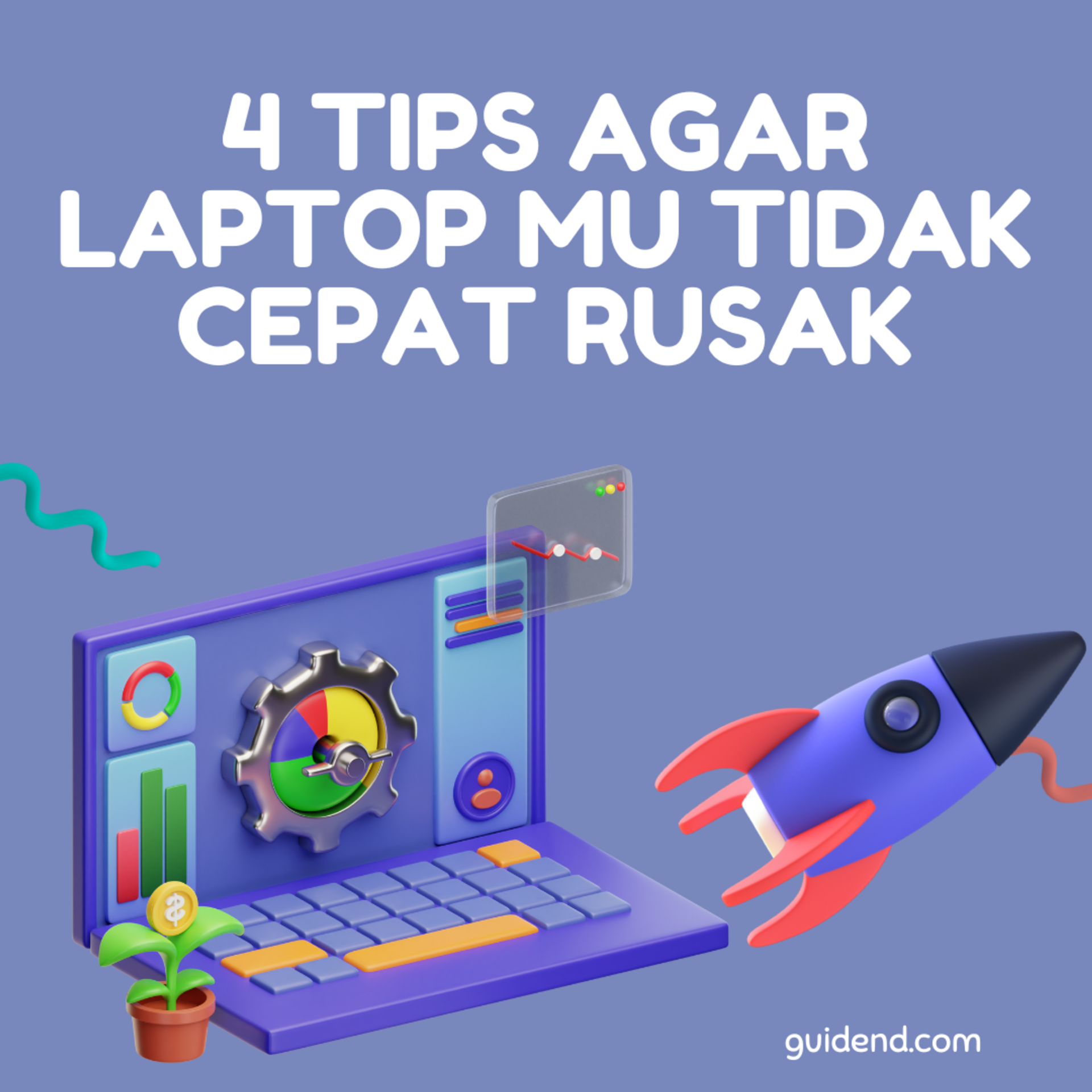 4 Tips Agar Laptop Anda Tidak Cepat Rusak